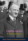 Image for Carter Glass A Biography