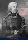 Image for Biographical Memoir of the Late Commodore Joshua Barney
