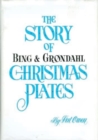 Image for Story of Bing And Grondahl Christmas Plates