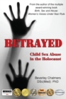 Image for Betrayed : Child Sex Abuse in the Holocaust