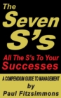 Image for The Seven S&#39;s : All the S&#39;s to Your Successes