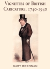 Image for Vignettes of British Caricature, 1740 - 1940