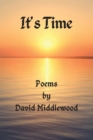 Image for It&#39;s Time : Poems by David Middlewood