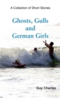 Image for Ghosts, Gulls and German Girls