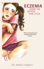 Image for Eczema : How to Ditch the Itch