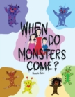 Image for When do Monsters Come?