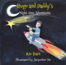 Image for Hugo &amp; Daddy&#39;s Night-time Adventures