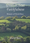Image for Great is Your Faithfulness : Memoir of David Rees