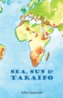 Image for Sea, Sun &amp; Taraipo: Millionaires in Time