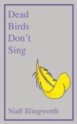Image for Dead Birds Don&#39;t Sing