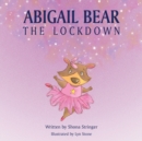 Image for Abigail Bear - The Lockdown