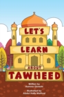 Image for Let&#39;s Learn About Tawheed