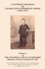 Image for Colourful Life of an Engineer: Volume 1 - A Victorian Childhood and College Life in Edwardian London