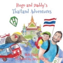 Image for Hugo &amp; Daddy&#39;s Thailand Adventures
