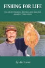 Image for Fishing for Life : Tales of fishing, diving and sailing against the odds