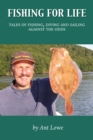 Image for Fishing for Life: Tales of fishing, diving and sailing against the odds