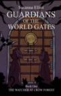 Image for Guardians of the World Gates : The Watcher at Crow Forest