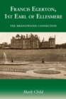 Image for Francis Egerton, 1st Earl of Ellesmere : The Bridgewater Connection