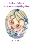Image for Bella and the Christmas Spellapillar