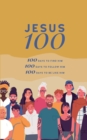 Image for Jesus 100: 100 days to find him, to follow him and to begin to become like him