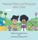 Image for Fabulous Fables and Fairy Tales : With a Twist