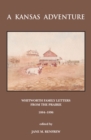 Image for Kansas Adventure: Whitworth Family Letters From The Prairie 1884 -1896