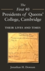 Image for The First 40 Presidents of Queens’ College Cambridge