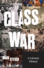 Image for Class War: A Literary History