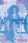 Image for Self Defense: A Philosophy of Violence