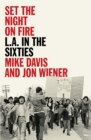 Image for Set the Night on Fire : L.A. in the Sixties