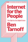 Image for Internet for the people: the fight for our digital future