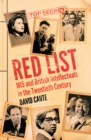 Image for Red list  : MI5 and British intellectuals in the twentieth century