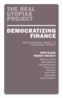 Image for Democratizing finance  : restructuring credit to transform society