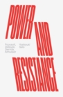 Image for Power and resistance  : Foucault, Deleuze, Derrida, Althusser