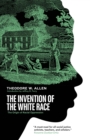Image for The Invention of the White Race: The Origin of Racial Oppression