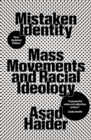 Image for Mistaken identity  : on the ideology of race and class