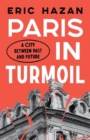 Image for Paris in turmoil  : a city between past and future