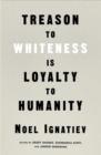 Image for Treason to Whiteness is Loyalty to Humanity