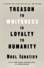 Image for Treason to Whiteness Is Loyalty to Humanity