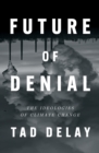 Image for Future of denial: the ideologies of climate change