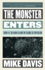 Image for The Monster Enters: COVID-19, Avian Flu, and the Plagues of Capitalism