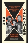 Image for Red Valkyries: The Revolutionary Women of Eastern Europe