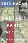 Image for Balzac&#39;s Paris  : the city as human comedy