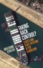Image for Taking Back Control? : States and State Systems After Globalism