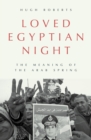 Image for Loved Egyptian Night: The Meaning of the Arab Spring