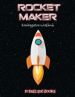 Image for KINDERGARTEN WORKBOOK  ROCKET MAKER : MA