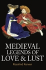 Image for Medieval Legends of Love &amp; Lust