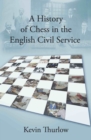 Image for History of Chess in the English Civil Service