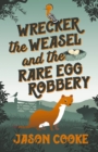 Image for Wrecker the Weasel and the Rare Egg Robbery