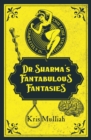 Image for Dr. Sharma&#39;s Fantabulous Fantasies